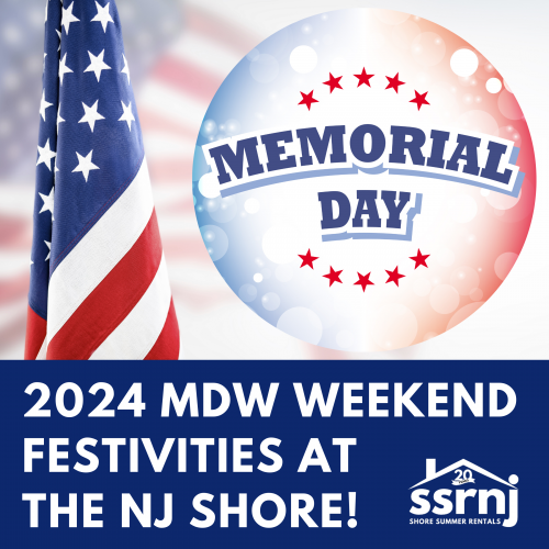 2024 Memorial Day Weekend Festivities at the NJ Shore!
